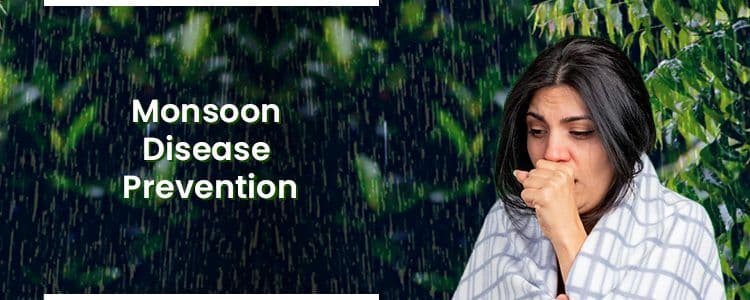 Easy and Effective Monsoon Disease Prevention Tips